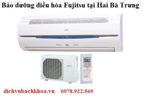 bảo dưỡng điều hòa Fujitsu tại Hai Bà Trưng 