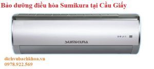 bảo dưỡng điều hòa Sumikura tại Cầu Giấy 