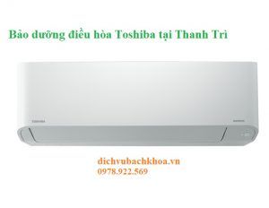 bảo dưỡng điều hòa Toshiba tại Thanh Trì 