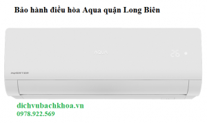 bảo hành điều hòa Aqua quận Long Biên 