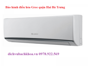 bảo Hành Điều Hòa Gree quận Hai Bà Trưng