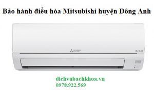 bảo hành điều hòa Mitsubishi huyện Đông Anh