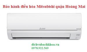 bảo hành điều hòa Mitsubishi quận Hoàng Mai