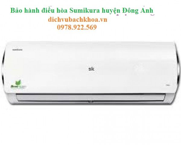 bảo hành điều hòa Sumikura huyện Đông Anh