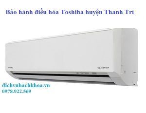 bảo hành điều hòa Toshiba huyện Thanh Trì