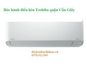 bảo Hành Điều Hòa Toshiba quận Cầu Giấy