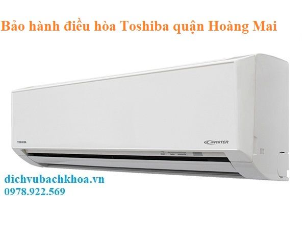bảo hành điều hòa Toshiba quận Hoàng Mai