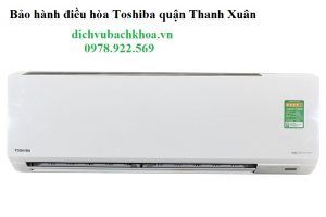 bảo hành điều hòa Toshiba quận Thanh Xuân
