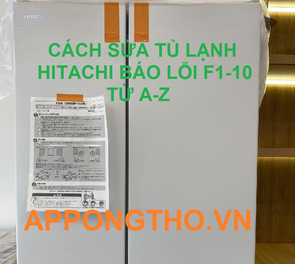 Cùng xóa mã lỗi F1-10 ở tủ lạnh Hitachi với App Ong Thợ