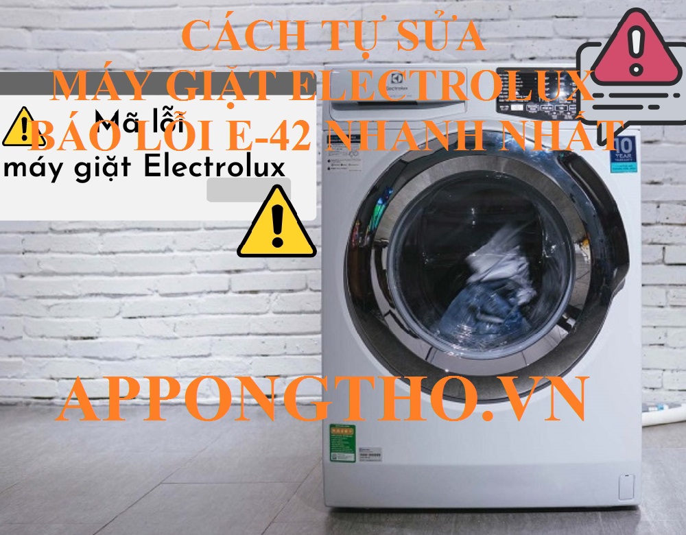 Sửa lỗi E-42 máy giặt Electrolux chính xác nhất