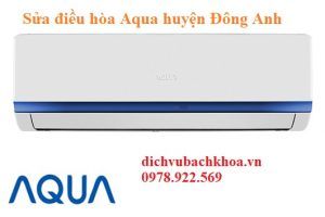 sửa điều hòa Aqua huyện Đông Anh 