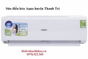 sửa điều hòa Aqua huyện Thanh Trì 