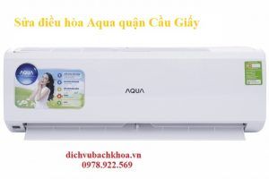 sửa điều hòa Aqua quận Cầu Giấy 