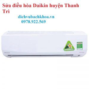 sửa điều hòa Daikin huyện Thanh Trì