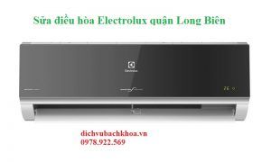 sửa Điều Hòa Electrolux quận Long Biên