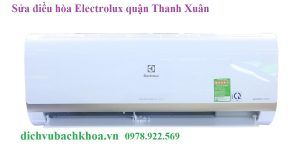 sửa điều hòa Electrolux quận Thanh Xuân