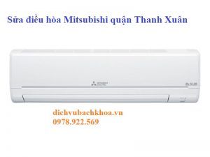 sửa điều hòa Mitsubishi quận Thanh Xuân 