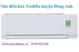 sửa điều hòa Toshiba huyện Đông Anh 