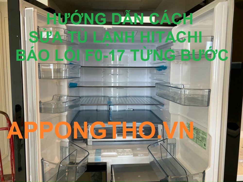 Mã lỗi F0-17 Trên Tủ Lạnh Hitachi Là Gì? Cùng App Ong Thợ Sửa Ngay