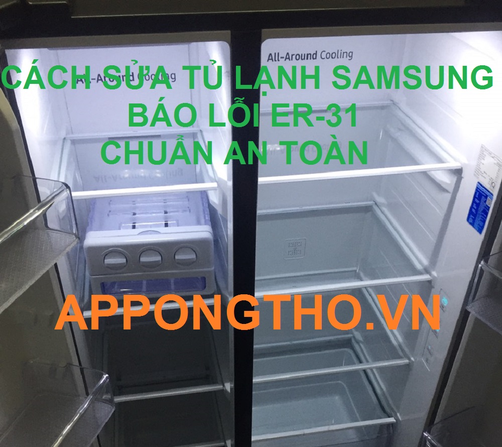 Cách kiểm tra lỗi ER-31 trên tủ lạnh Samsung Inverter